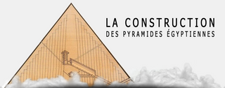 La construction de la pyramide de Khéops